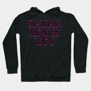 Satan Loves You Hoodie